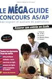 Le M�ga guide concours AS/AP : Aide-soignant et auxiliaire de pu�riculture