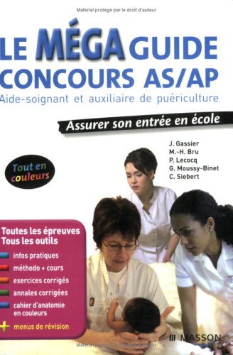 Le M�ga guide concours AS/AP : Aide-soignant et auxiliaire de pu�riculture