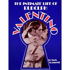 Intimate Life of Rudolph Valentino