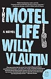 The Motel Life: A Novel