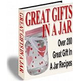 "Great Gifts in a Jar" - Over 200 Gift Jar Recipes!