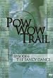 Pow Wow Trail, Vol. 6: The Fancy Dance