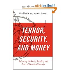 Terrorism, Security, and Money: Balancing the Risks, Benefits, and Costs of Homeland Security