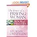 The Power of a Praying Woman Book of Prayers (Power of a Praying Book of Prayers)