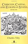 Coercion, Capital and European States, A. D. 990-1992 (Studies in Social Discontinuity)