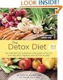 The Detox Diet, Third Edition: The Definitive Guide for Lifelong Vitality with Recipes, Menus, and Detox Plans