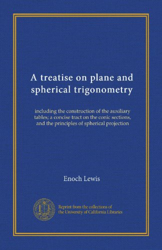 A treatise on plane and spherical trigonometry