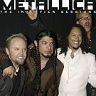 Metallica - The Interview Sessions