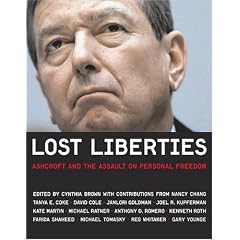 Lost Liberties: Ashcroft and the Assault on Personal Freedom