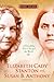Elizabeth Cady Stanton and Susan B. Anthony: A Friendship That Changed the World