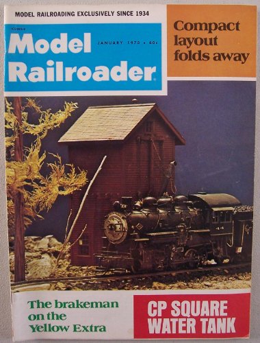 Model Railroader [ January 1973, Vol. 40 No. 1 ] Model Railroading exclusively since 1934 (CP Square Water Tank, The brakeman on the Yellow Extra)