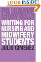 Writing for Nursing and Midwifery Students (Palgrave Study Guides)