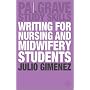 Writing for Nursing and Midwifery Students (Palgrave Study Guides)