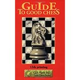 guide to good chess first steps to fine points