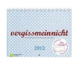 vergissmeinnicht 2012: Der Familienkalender f&uuml;r Hand und Wand - Katja Brall, Stefan Brall
