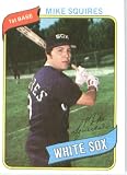 1980 Topps # 466 Mike Squires Chicago White Sox Baseball Card