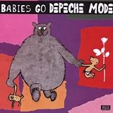 Babies Go Depeche Mode