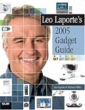 Leo Laporte`s 2005 Gadget Guide (Leo Laporte`s Gadget Guide)