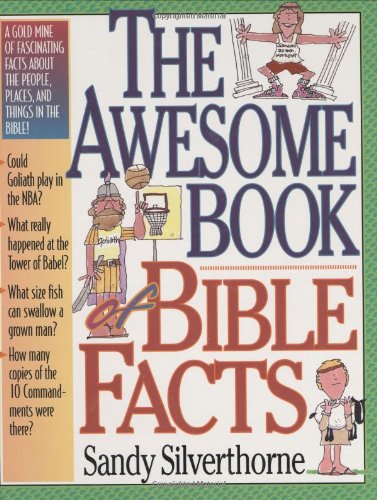The Awesome Book of Bible Facts The Awesome Book of Bible Facts