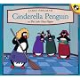 Cinderella Penguin, or, The Little Glass Flipper by Janet Perlman