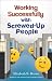 Books : Working Successfully with Screwed-Up People