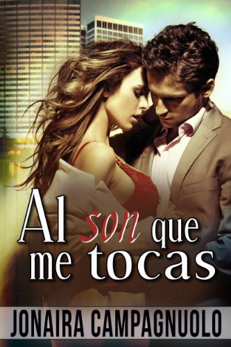 Al son que me tocas (Spanish Edition)