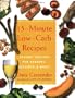 15 Minute Low-Carb Recipes: Instant Recipes for Dinners, Desserts, and More!