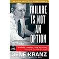 Failure Is Not an Option: Mission Control From Mercury to Apollo 13 and Beyond