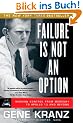 Failure Is Not an Option: Mission Control From Mercury to Apollo 13 and Beyond