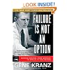 Failure Is Not an Option: Mission Control From Mercury to Apollo 13 and Beyond