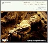 Camino De Santiago: Medieval music from Spanish pilgrimages (Codex Calixtinus/Llibre Vermell of Montserrat/Cancionero de Palacio)