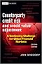 Counterparty Credit Risk and Credit Value Adjustment: A Continuing Challenge for Global Financial Markets (The Wiley Finance Series)