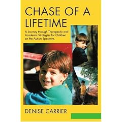 Chase of a Lifetime: A Journey through Therapeutic and Academic Strategies for Children on the Autism Spectrum