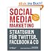 Social Media Marketing - Strategien f�r Twitter, Facebook & Co