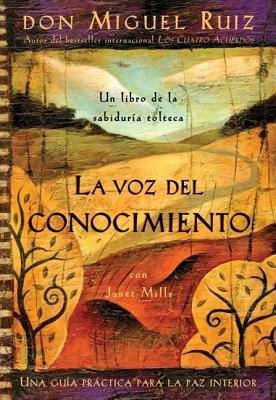 La Voz del Conocimiento( Una Guia Practica Para la Paz Interior)[SPA-VOZ DEL CONOCIMIENTO][Spanish Edition][Paperback]