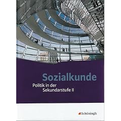 Sozialkunde - Politik in der Sekundarstufe II. Neubearbeitung: Gesamtband