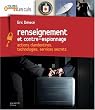 Renseignement et contre-espionnage : Actions clandestines, technologies, services secrets