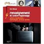 Renseignement et contre-espionnage : Actions clandestines, technologies, services secrets