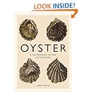 Oyster: A Gastronomic History (with Recipes)