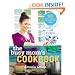 The Busy Mom's Cookbook: 100 Recipes for Quick, Delicious, Home-Cooked Meals