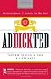 Addickted: 12 Steps to Kicking Your Bad Boy Habit