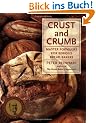 Crust and Crumb: Master Formulas for Serious Bread Bakers