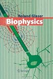 Biophysics: An Introduction