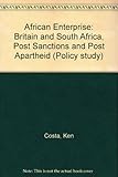 An African enterprise : Britain and South Africa post sanctions, post apartheid