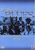 Watch Story of Blues: From Blind Lemon to B.B. King Movie Online.