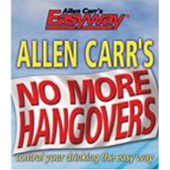 Allen Carr's No More Hangovers: Control Your Drinking the Easy Way (Allen Carr's Easyway)