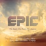 Epic: The Bands. The Tracks. The Anthems