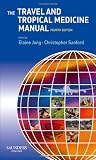 The Travel and Tropical Medicine Manual