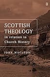 Scottish theology in relation to church history since the Reformation