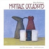 ｜John Harbison: Montale Occasions